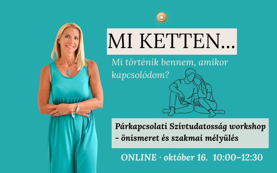 MI KETTEN? – Párkapcsolati Szívtudatosság workshop